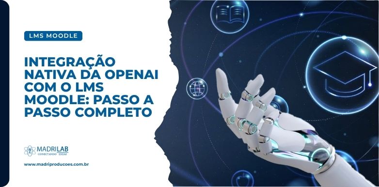 Integração nativa da OpenAI com o LMS Moodle passo a passo completo